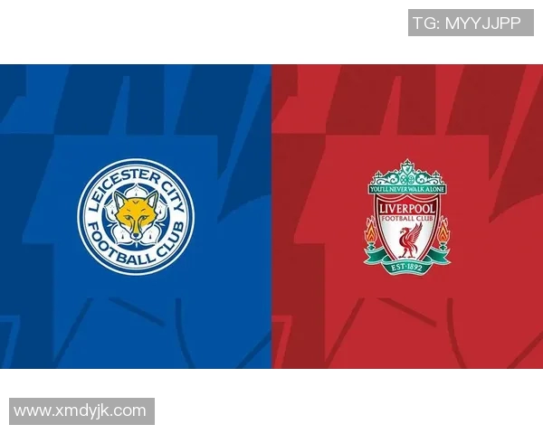 利物浦与莱斯特城激战回顾精彩瞬间尽在其中